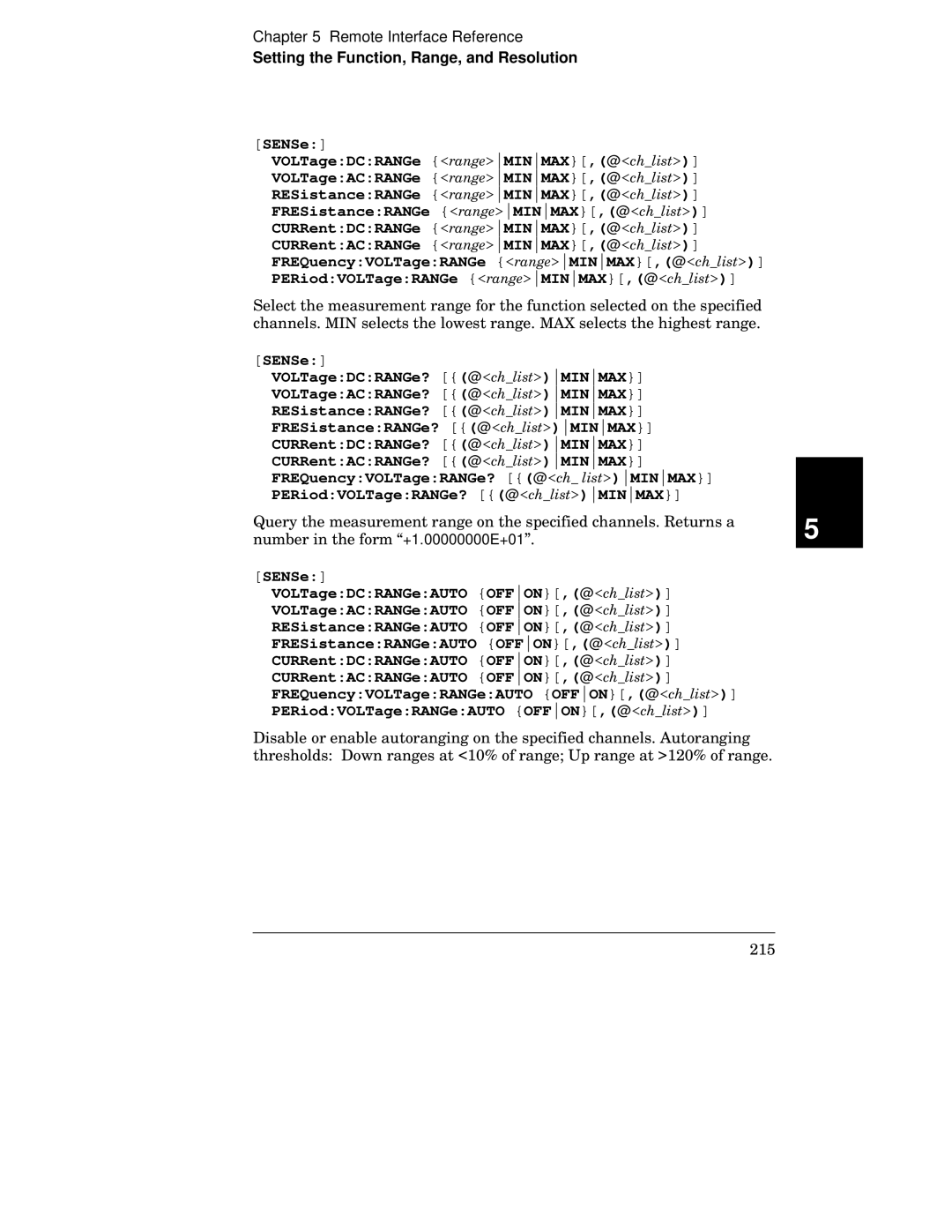 HP 34970A SENSe VOLTageDCRANGe? @x, VOLTageACRANGe? @x, FRESistanceRANGe? @x, CURRentDCRANGe? @x, CURRentACRANGe? @x 