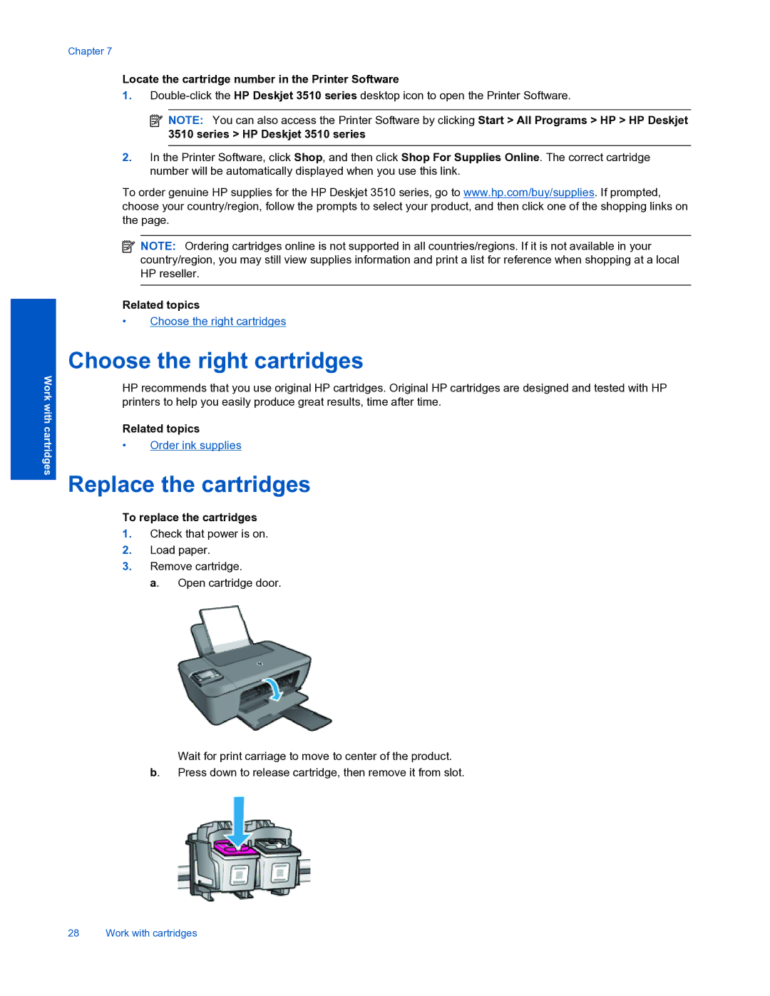 HP 3510 manual Choose the right cartridges, Replace the cartridges, Locate the cartridge number in the Printer Software 