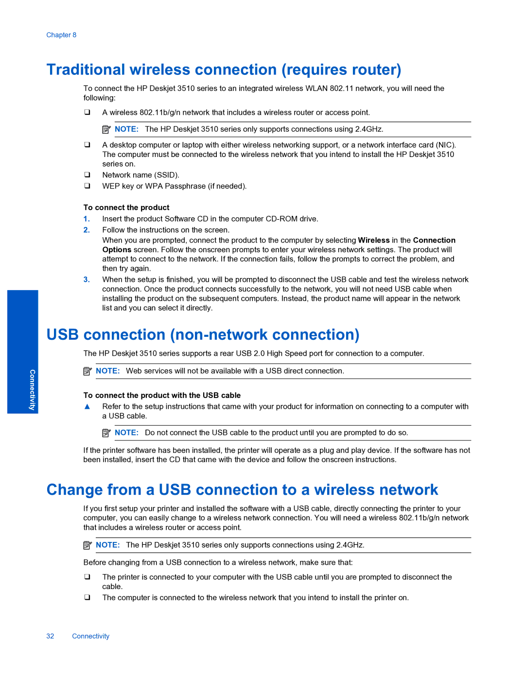 HP 3510 Traditional wireless connection requires router, USB connection non-network connection, To connect the product 