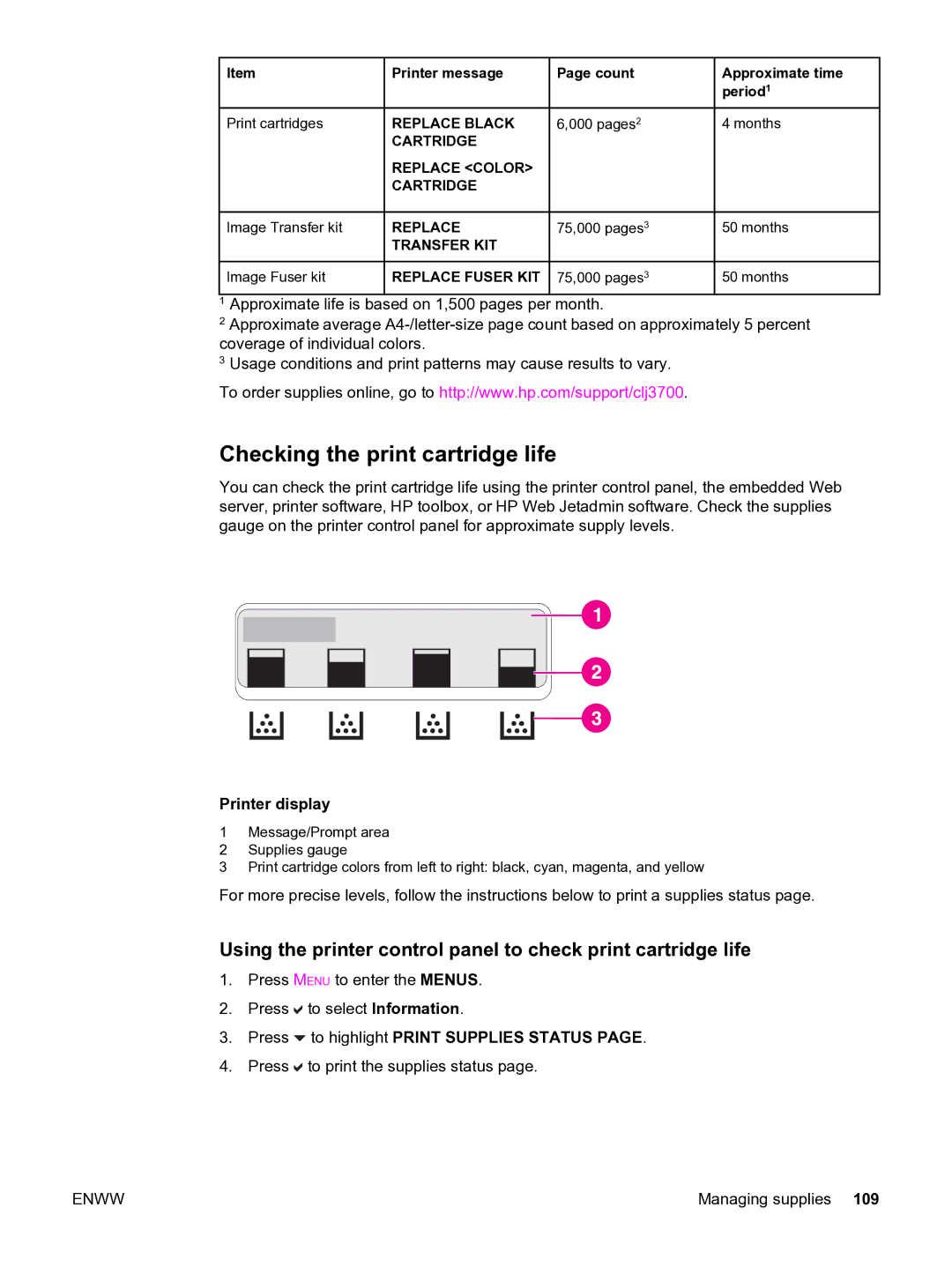 HP 3550 manual Checking the print cartridge life, Press to highlight Print Supplies Status, Cartridge Replace Color 