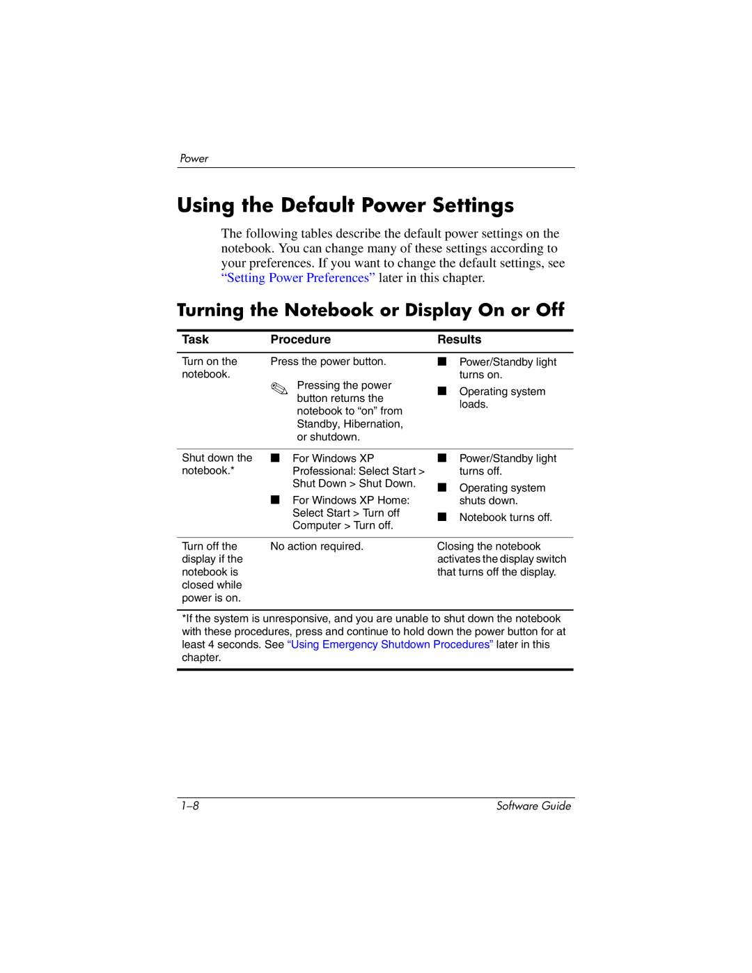 HP 355385-001 manual Using the Default Power Settings, Turning the Notebook or Display On or Off, Task Procedure Results 