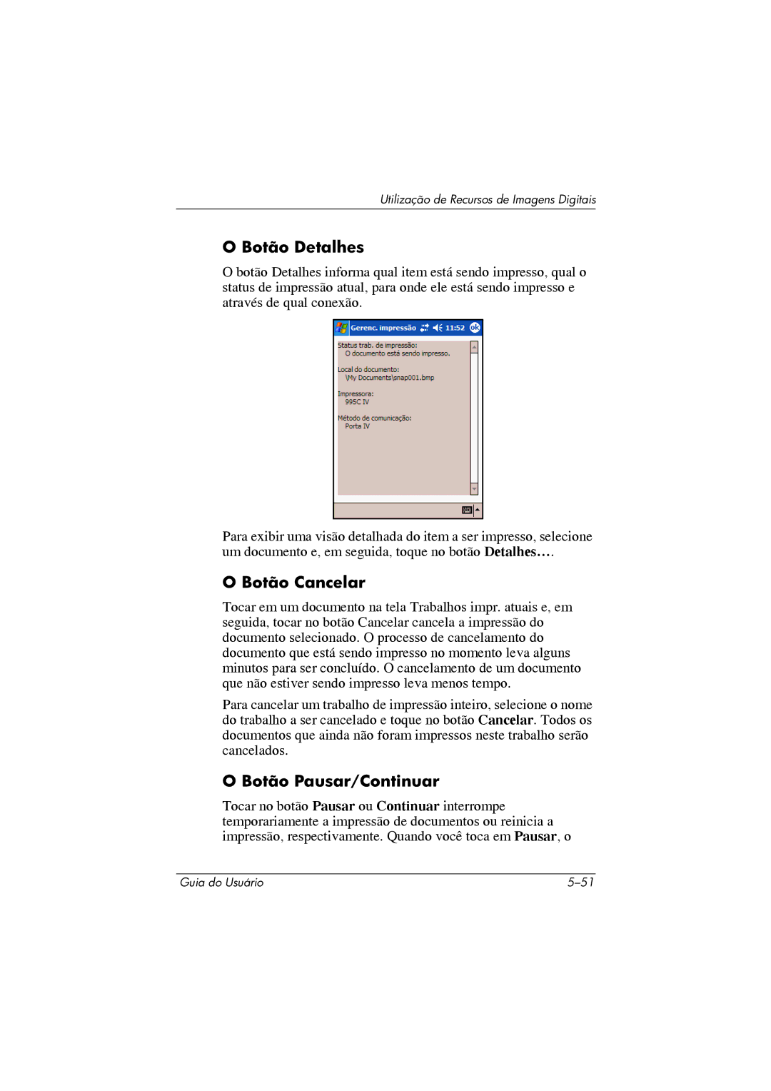 HP 364351-202 manual Botão Detalhes, Botão Cancelar, Botão Pausar/Continuar 