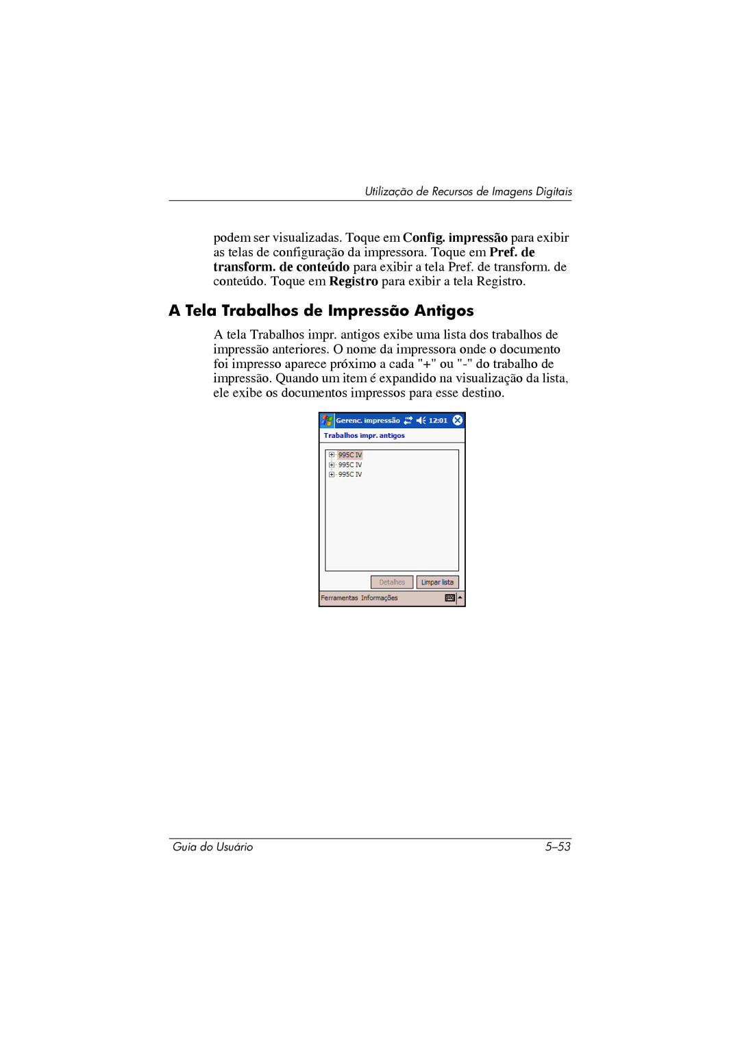 HP 364351-202 manual Tela Trabalhos de Impressão Antigos 