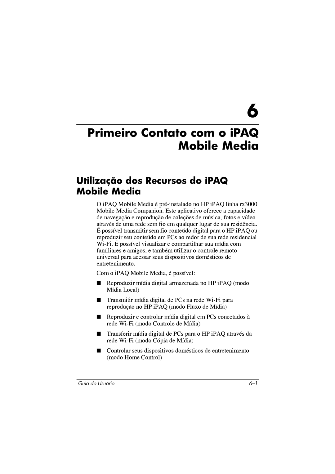 HP 364351-202 manual Primeiro Contato com o iPAQ Mobile Media, Utilização dos Recursos do iPAQ Mobile Media 