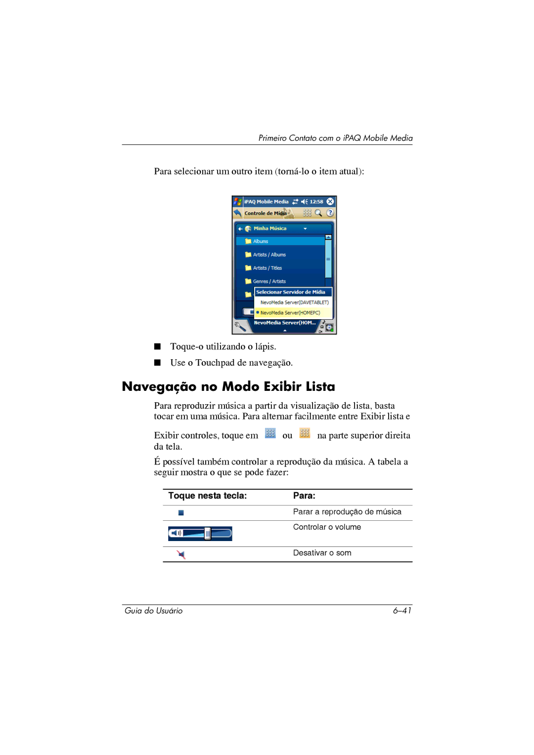 HP 364351-202 manual Navegação no Modo Exibir Lista, Toque nesta tecla Para 