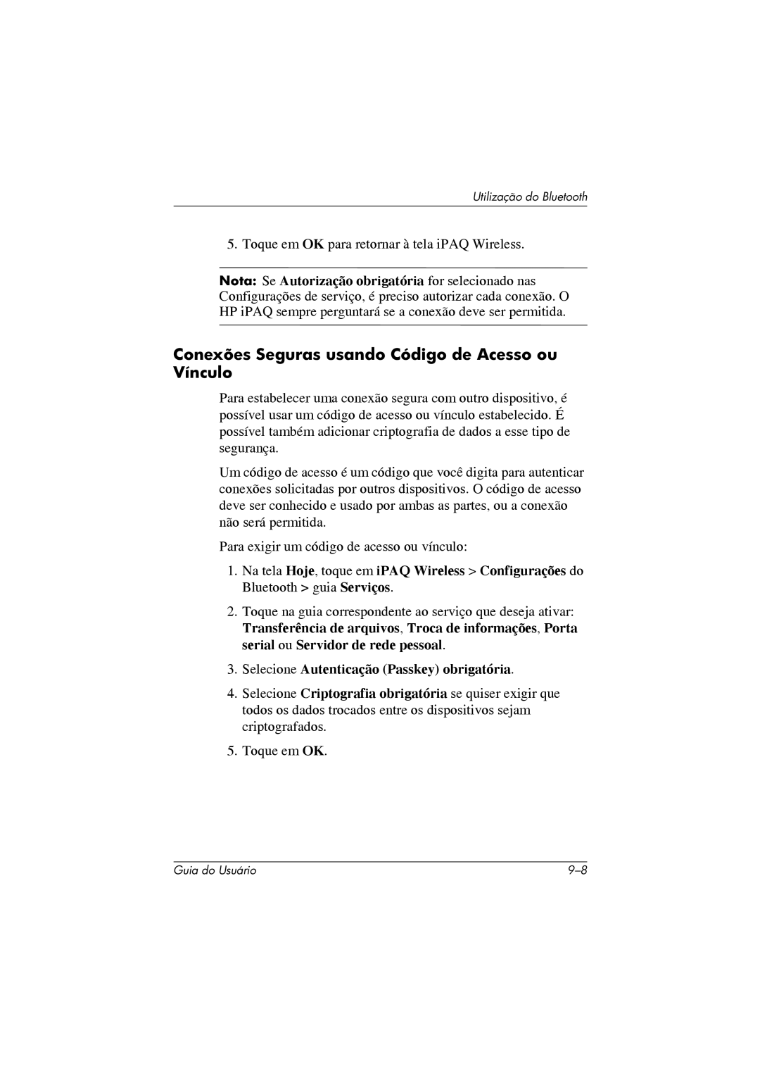 HP 364351-202 manual Conexões Seguras usando Código de Acesso ou Vínculo, Selecione Autenticação Passkey obrigatória 