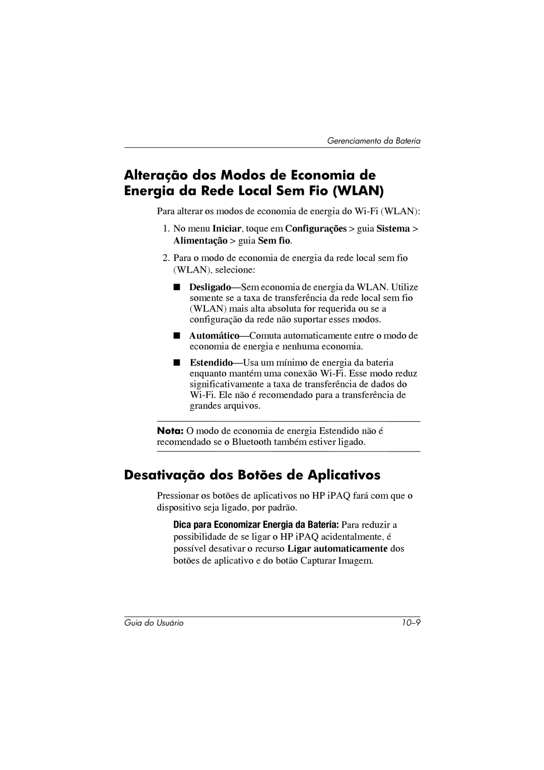 HP 364351-202 manual Desativação dos Botões de Aplicativos, Dica para Economizar Energia da Bateria Para reduzir a 