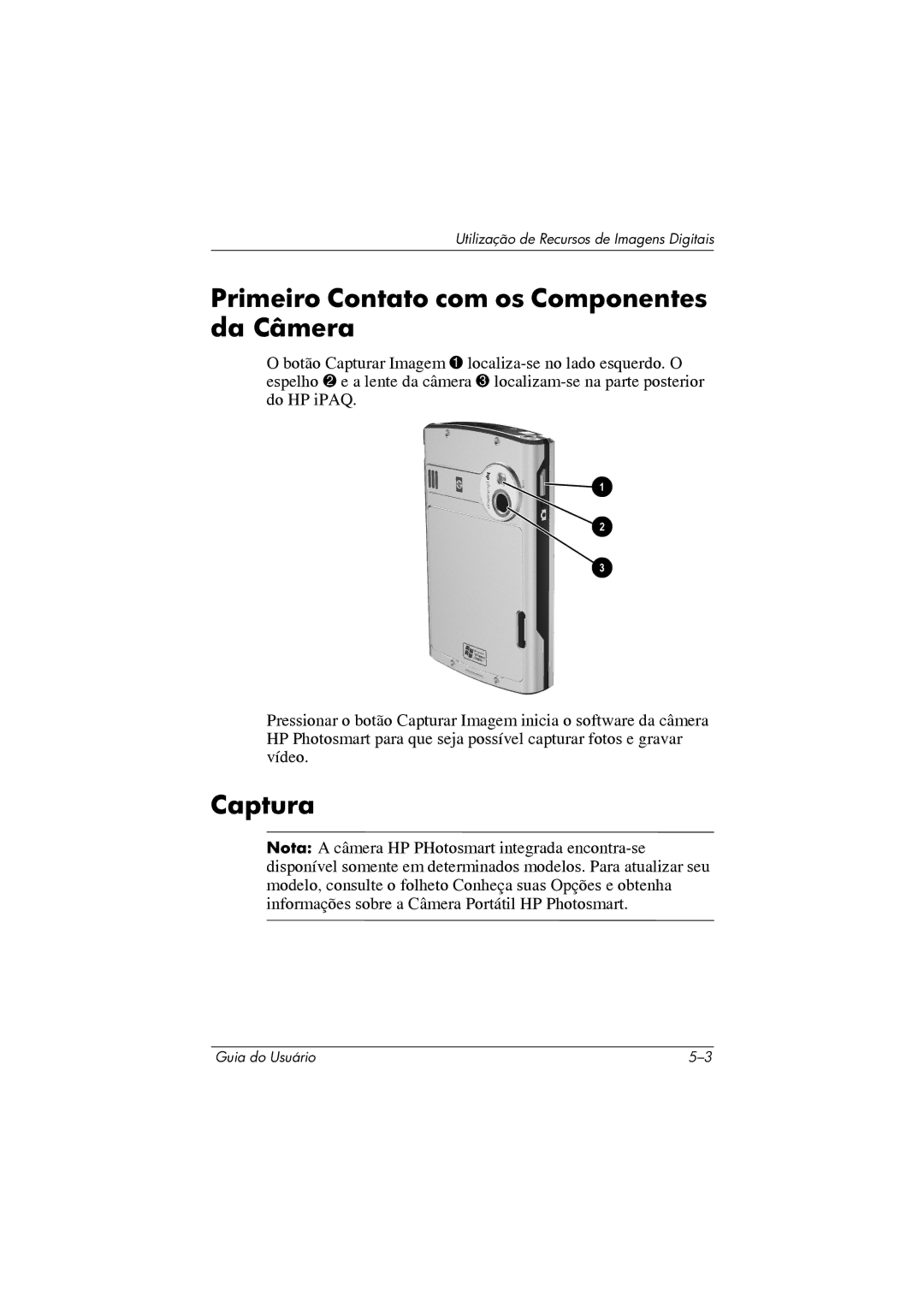 HP 364351-202 manual Primeiro Contato com os Componentes da Câmera, Captura 