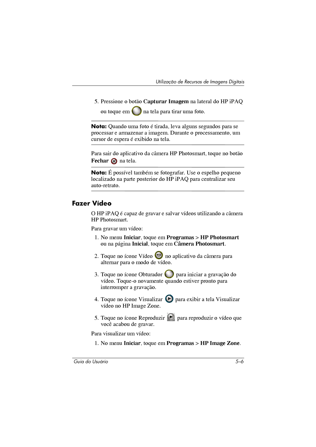 HP 364351-202 manual Fazer Vídeo, No menu Iniciar, toque em Programas HP Image Zone 