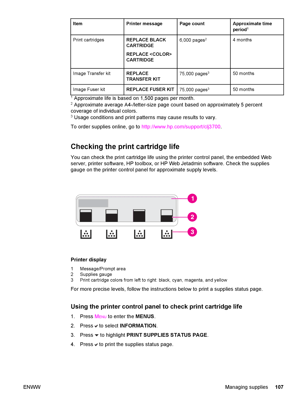 HP 3500, 3700 manual Checking the print cartridge life, Press to highlight Print Supplies Status, Cartridge Replace Color 