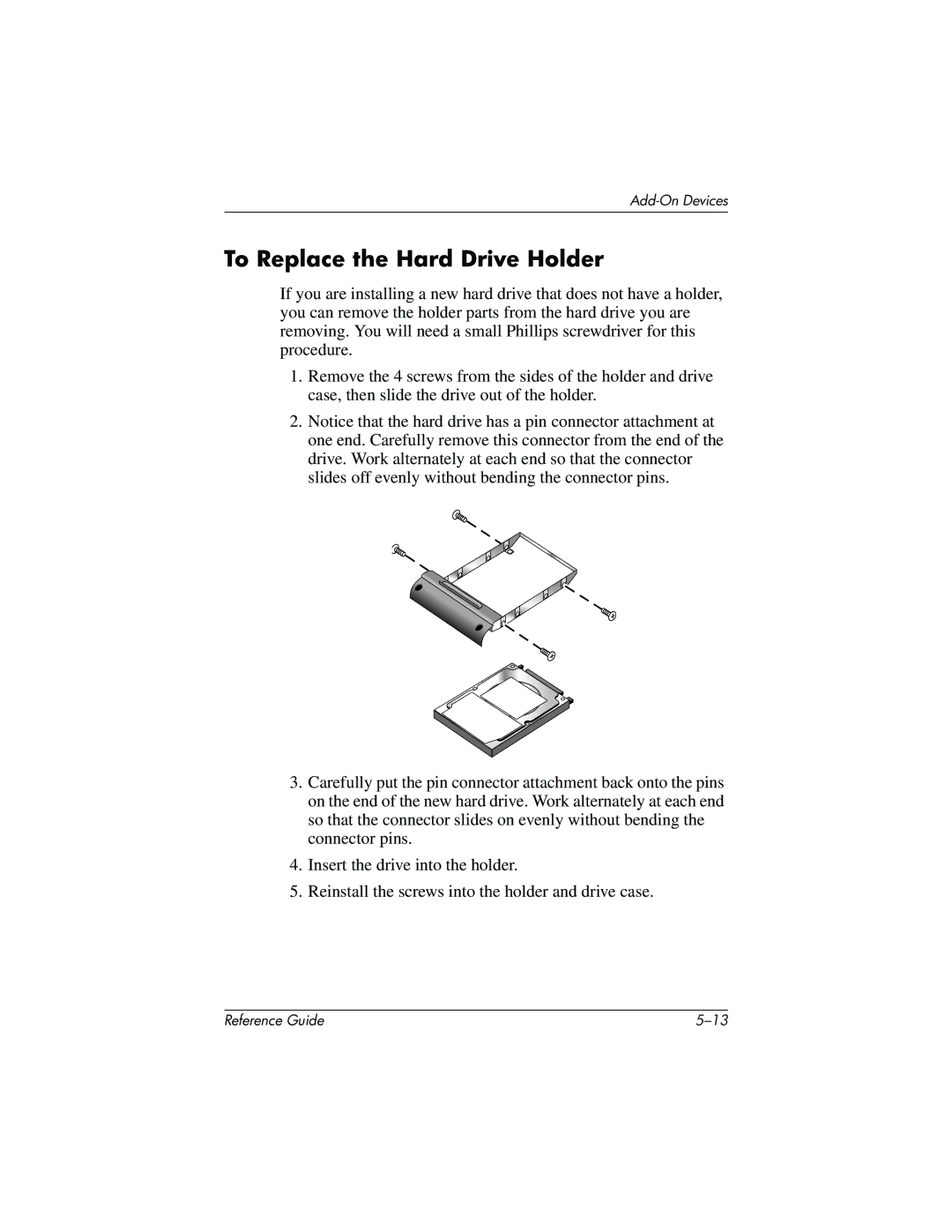 HP 370697-002 manual To Replace the Hard Drive Holder 