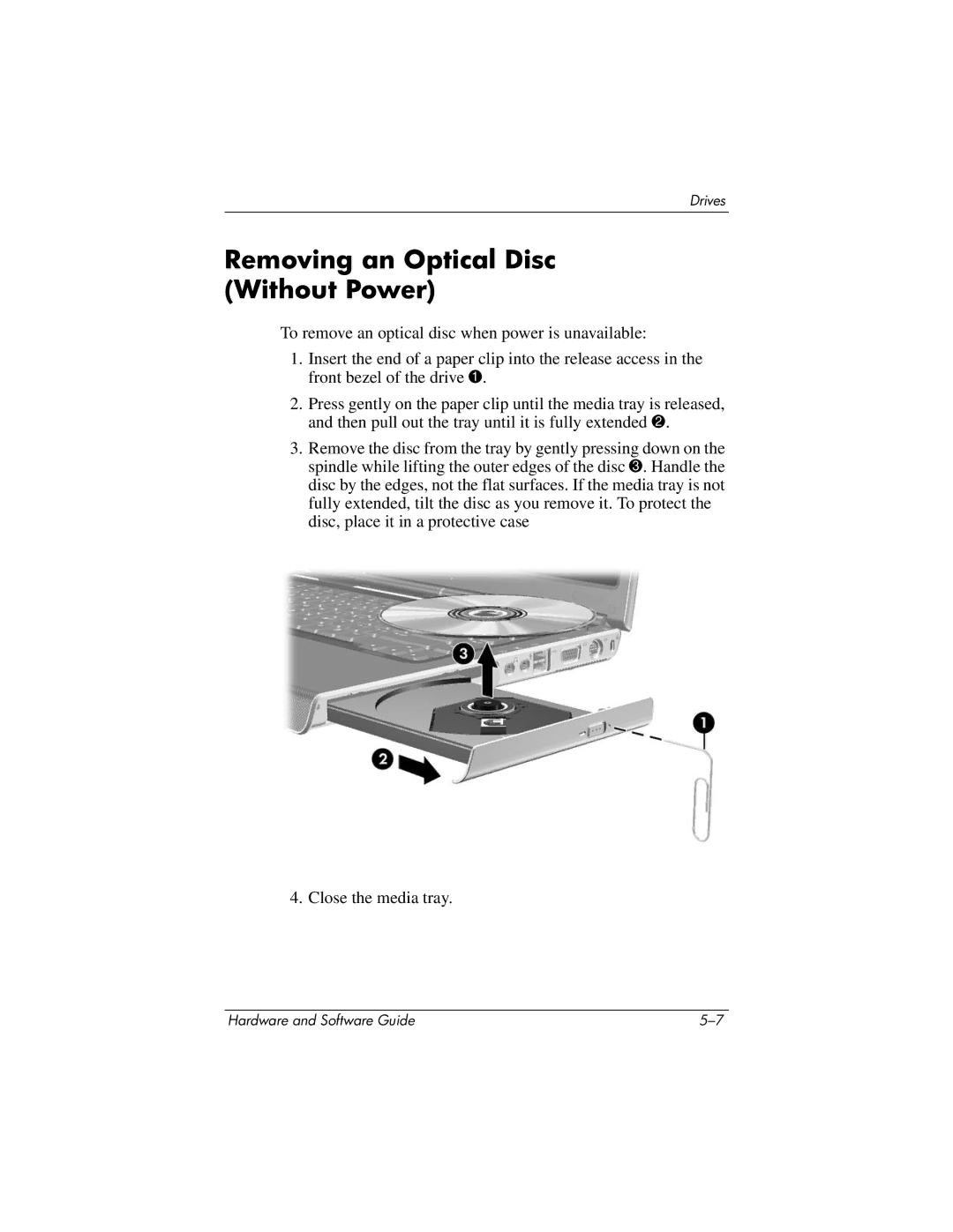 HP 375424-001 manual Removing an Optical Disc Without Power 