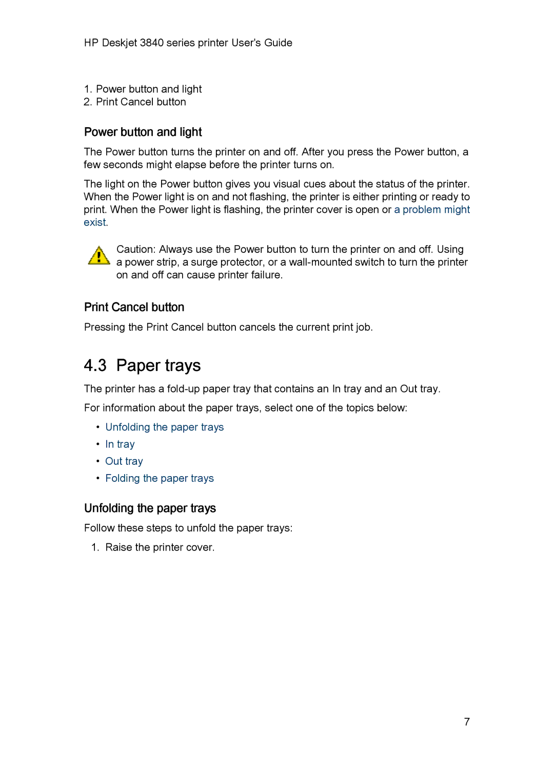 HP 3840 manual Paper trays, Power button and light, Print Cancel button, Unfolding the paper trays 