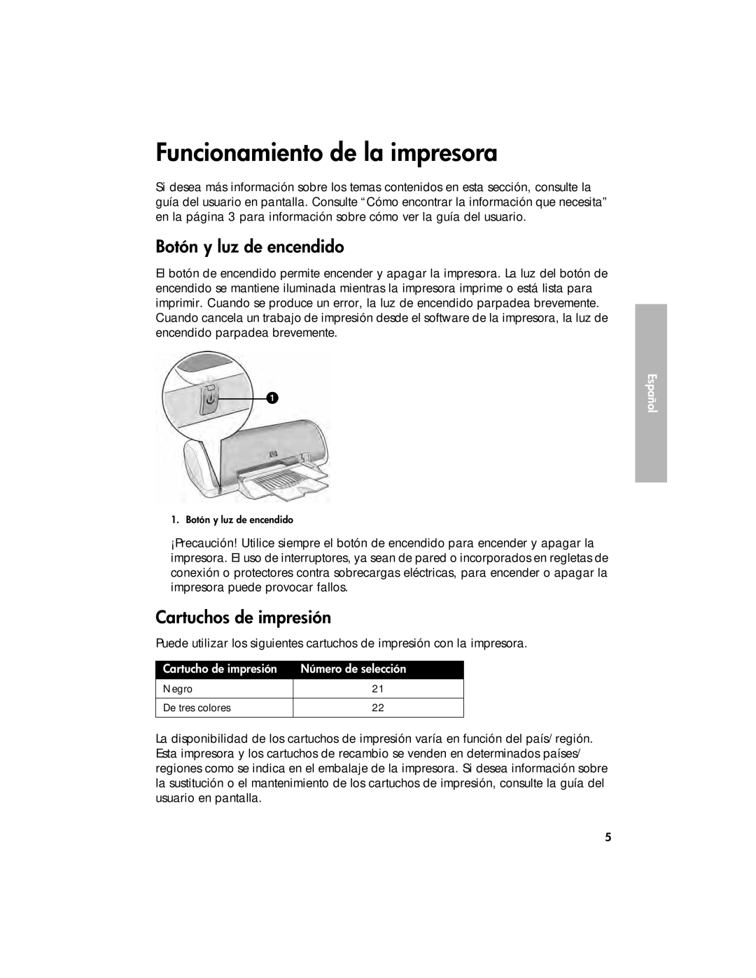 HP 3900 manual Funcionamiento de la impresora, Botón y luz de encendido, Cartuchos de impresión 