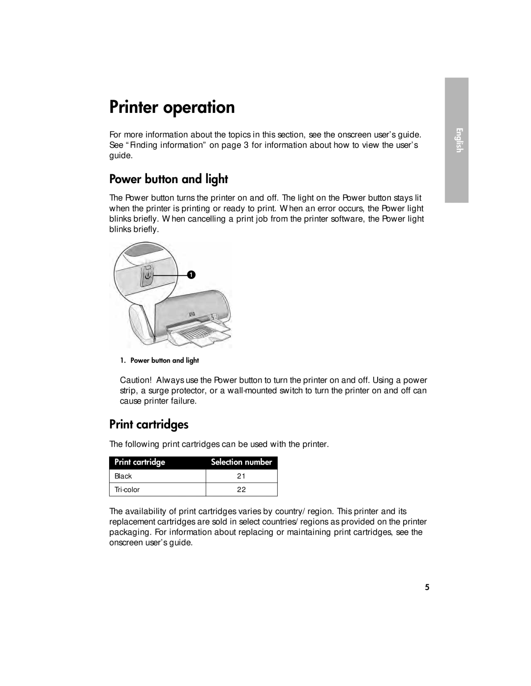 HP 3900 manual Printer operation, Power button and light, Print cartridges 