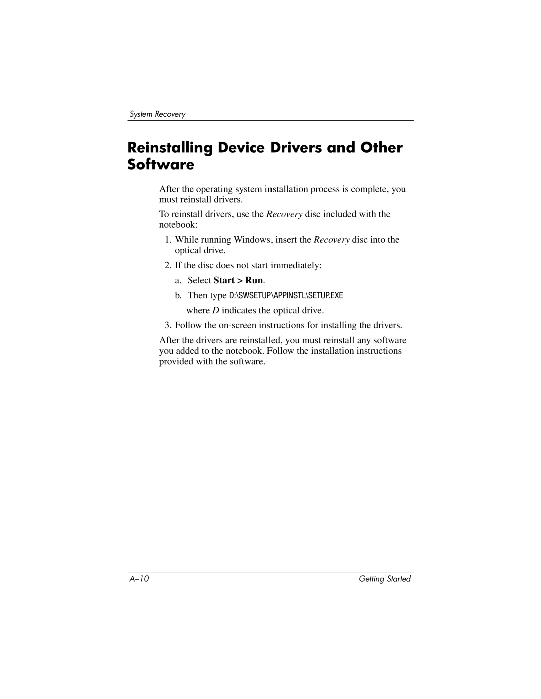 HP 393685-002 manual Reinstalling Device Drivers and Other Software, Select Start Run 