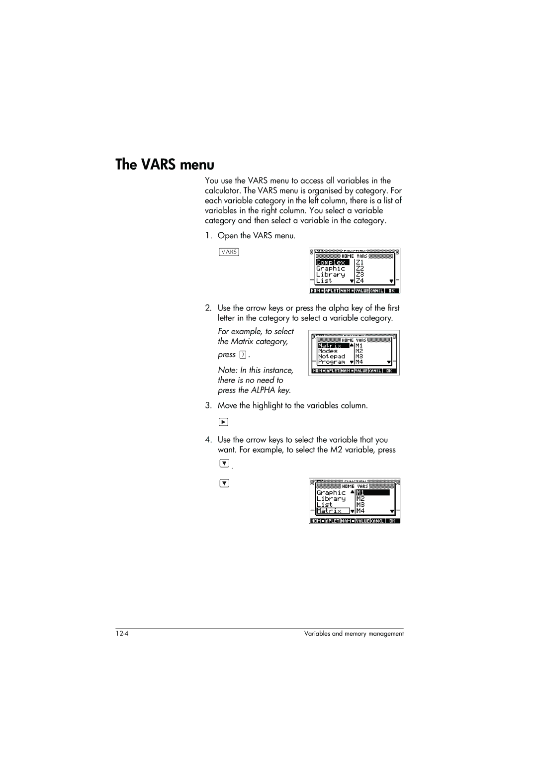 HP 39g+ Graphing manual Open the Vars menu, Press, Move the highlight to the variables column 