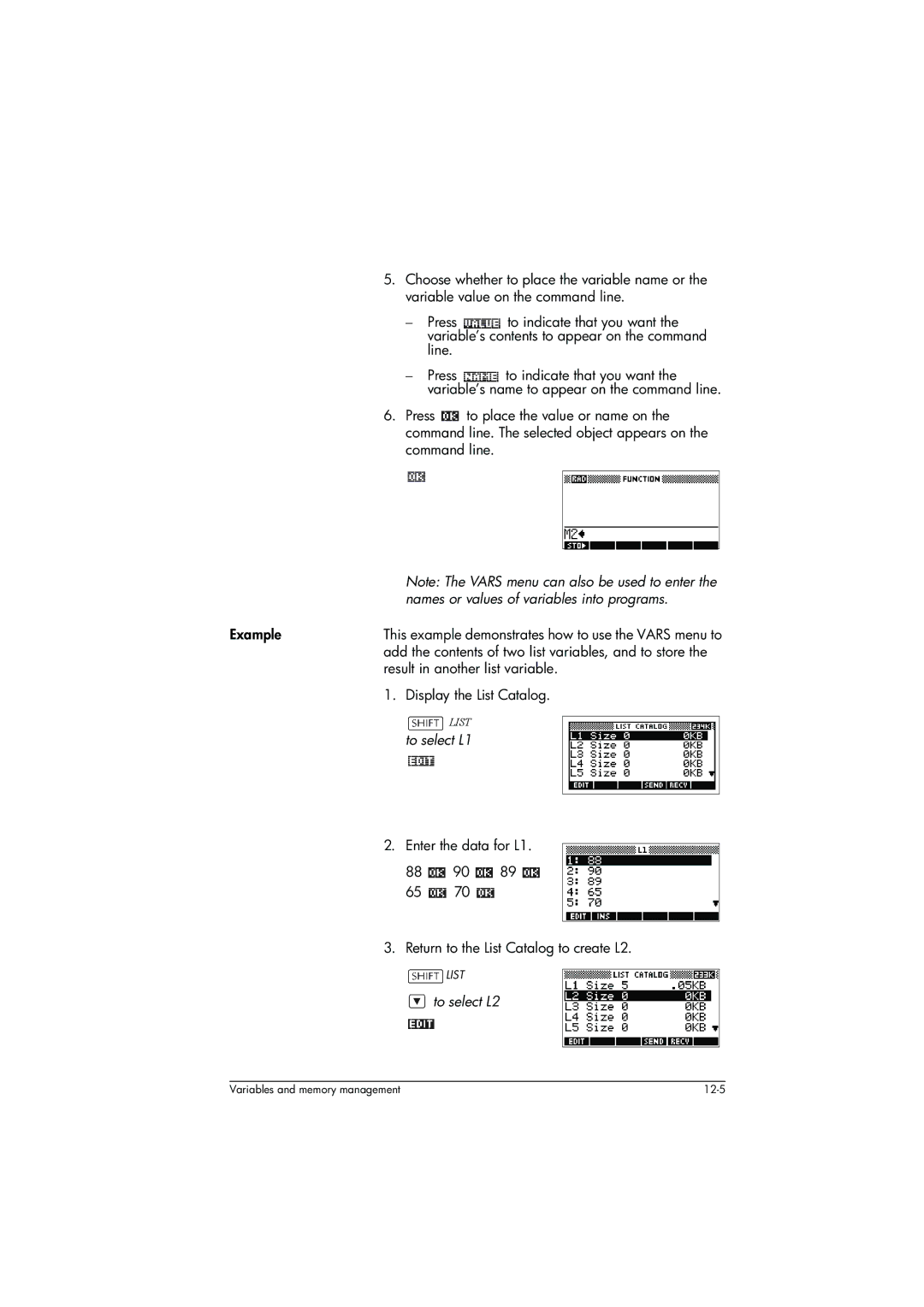 HP 39g+ Graphing Names or values of variables into programs, Example, Add the contents of two list variables, and to store 