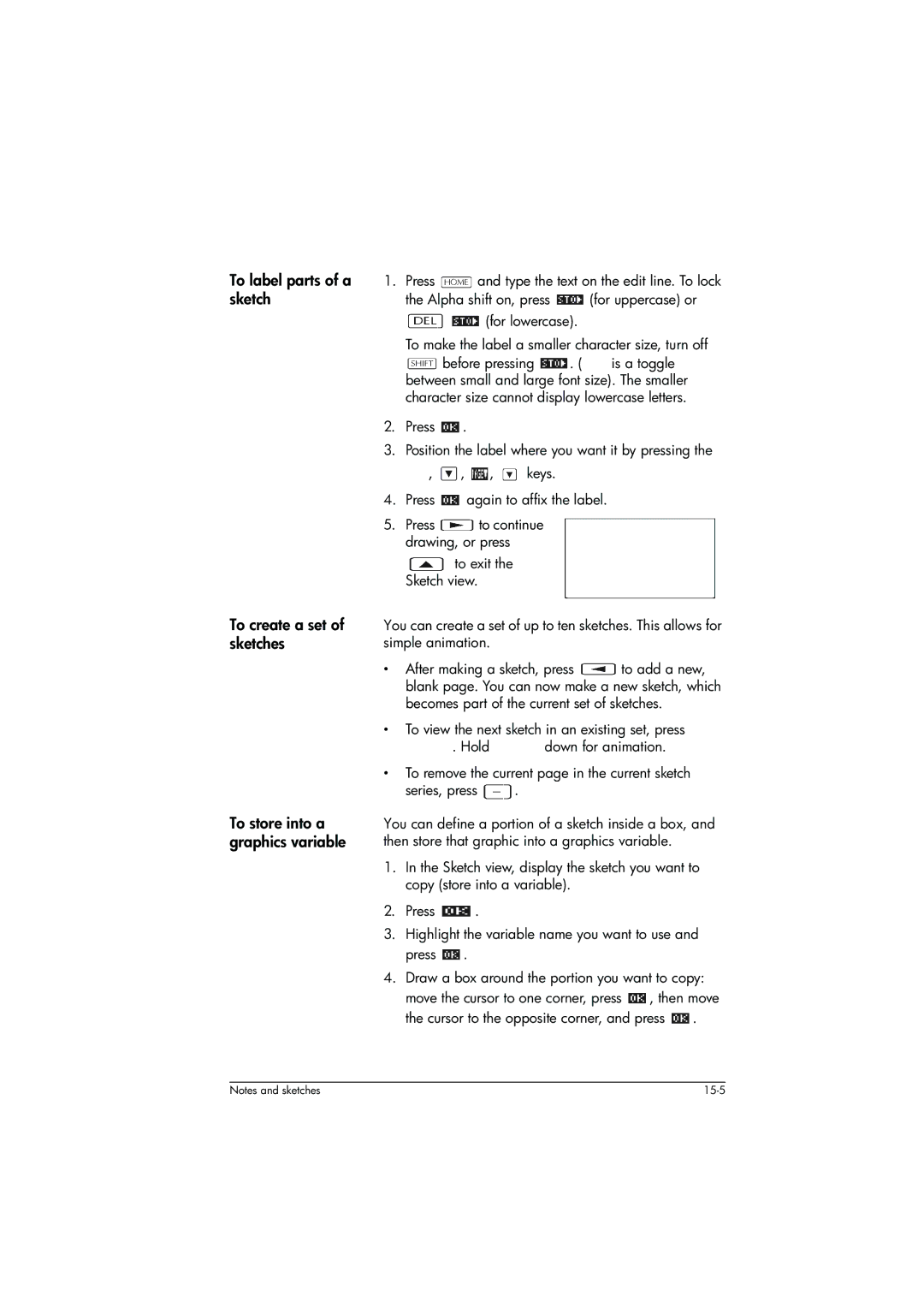 HP 39g+ Graphing manual Press to continue drawing, or press 