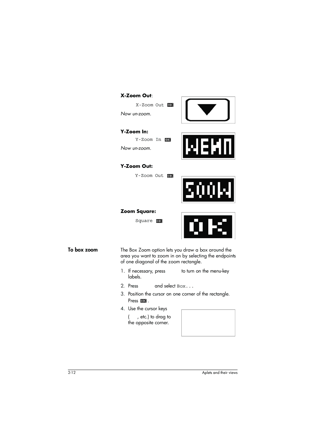 HP 39g+ Graphing manual To box zoom, Box Zoom option lets you draw a box around, One diagonal of the zoom rectangle 