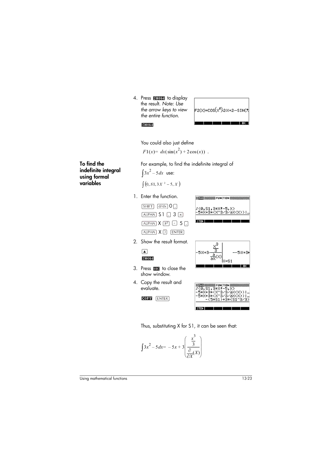 HP 39gs Graphing manual To find the indefinite integral using formal variables, You could also just define 