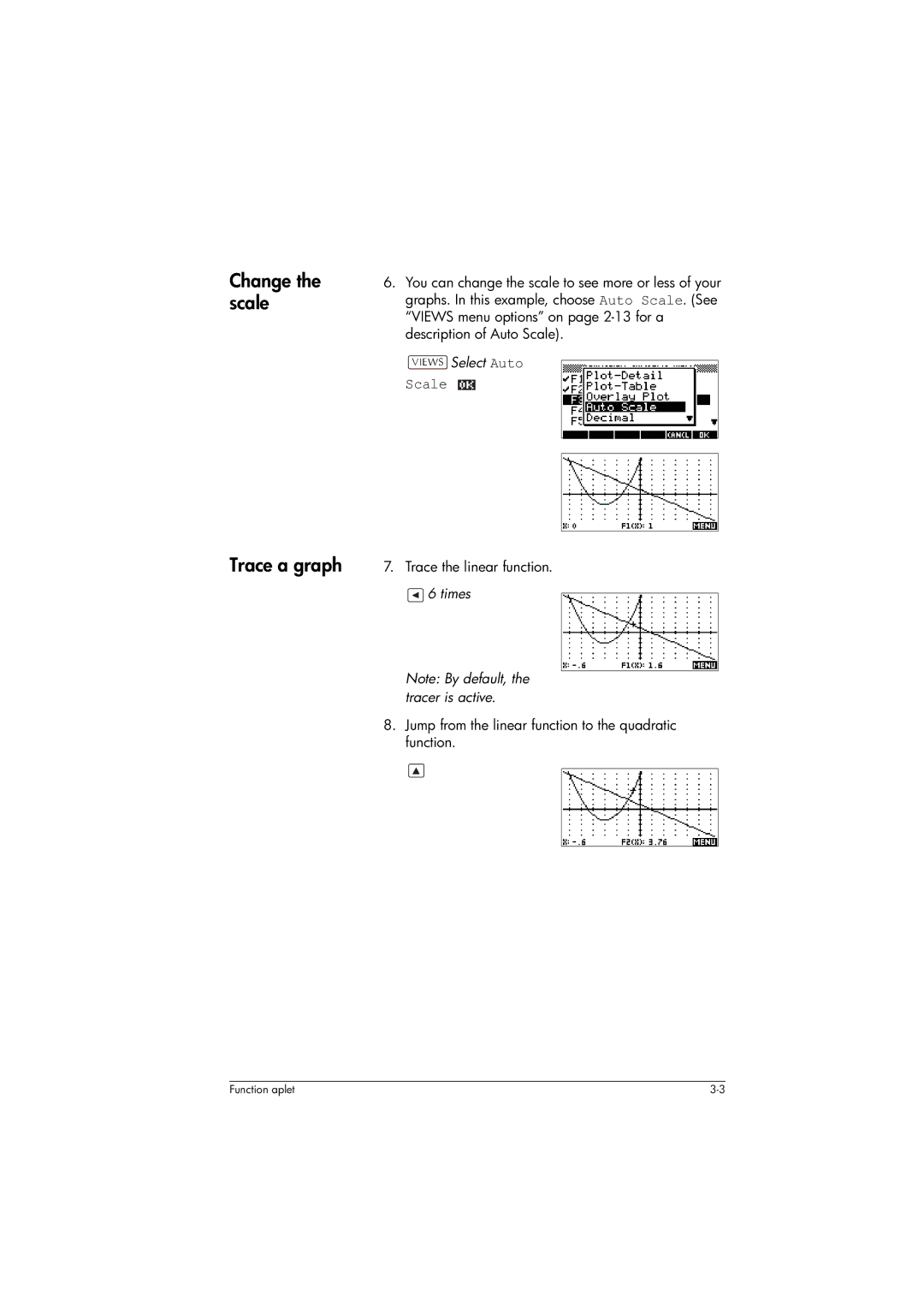 HP 39gs Graphing manual Change the scale Trace a graph, Select Auto, Scale, Times 