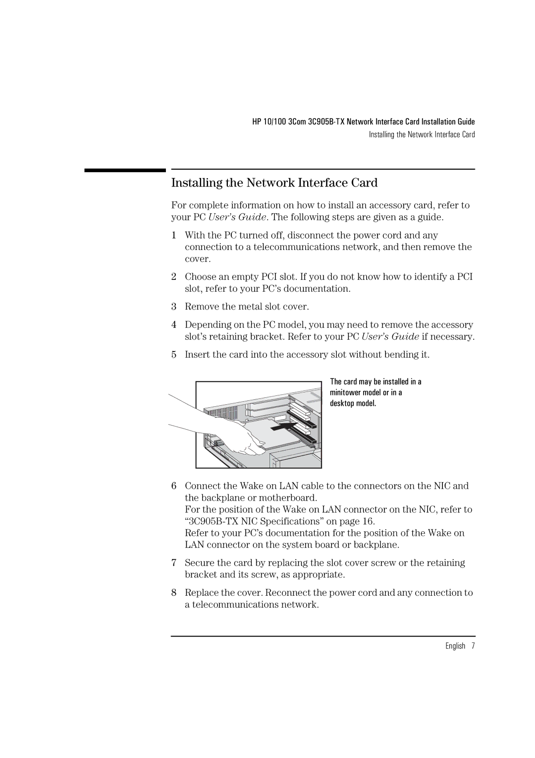 HP 3C905B-TX manual Installing the Network Interface Card, Insert the card into the accessory slot without bending it 