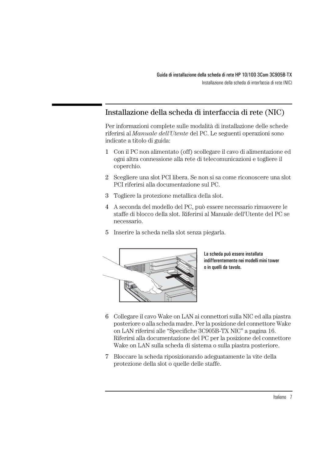 HP 3C905B-TX manual Installazione della scheda di interfaccia di rete NIC 