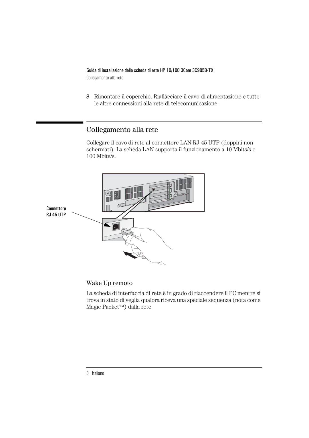 HP 3C905B-TX manual Collegamento alla rete, Wake Up remoto 