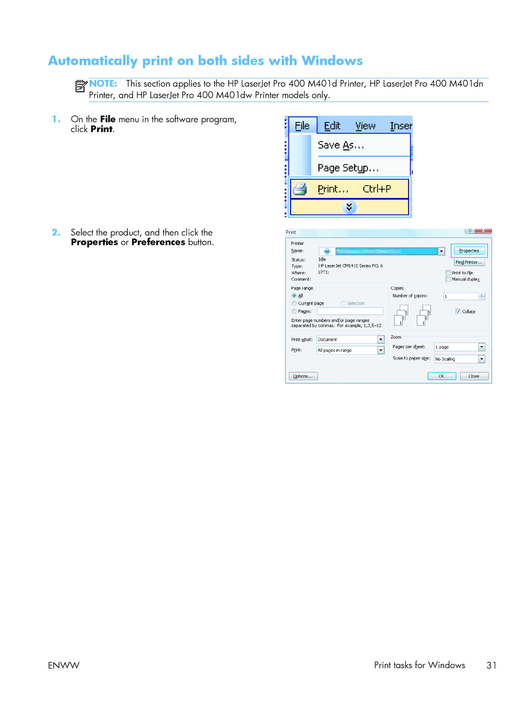 HP 400 M401N Laser CZ195A#BGJ, 400 CE956A Automatically print on both sides with Windows, Properties or Preferences button 