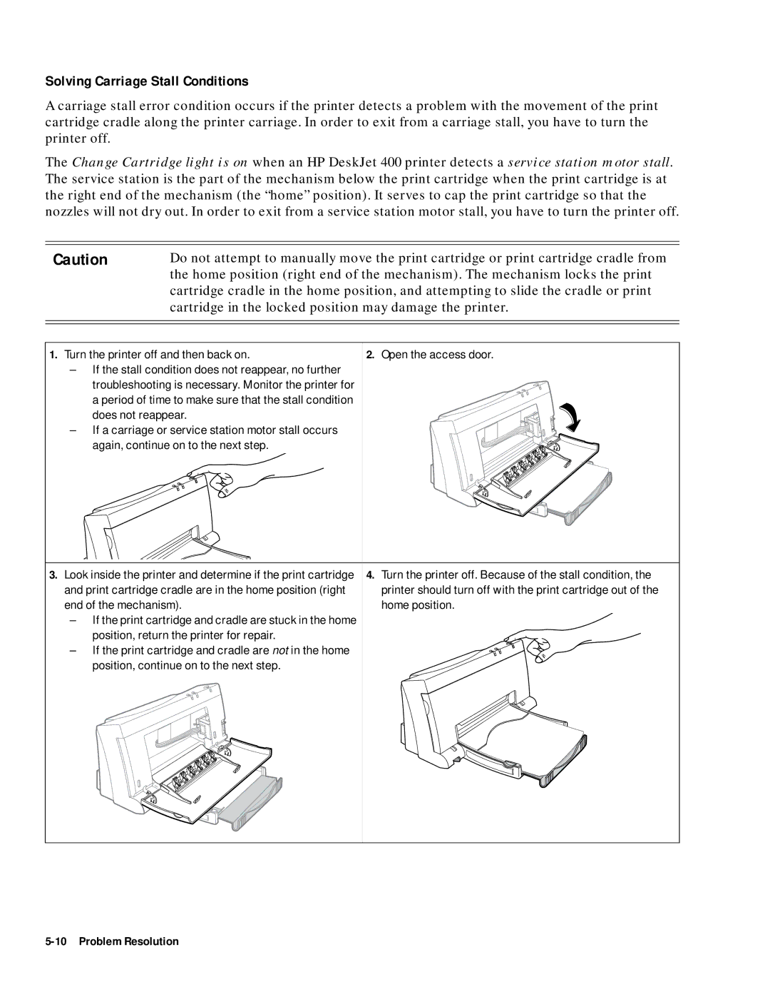 HP 400 manual Solving Carriage Stall Conditions, Turn the printer off and then back on 