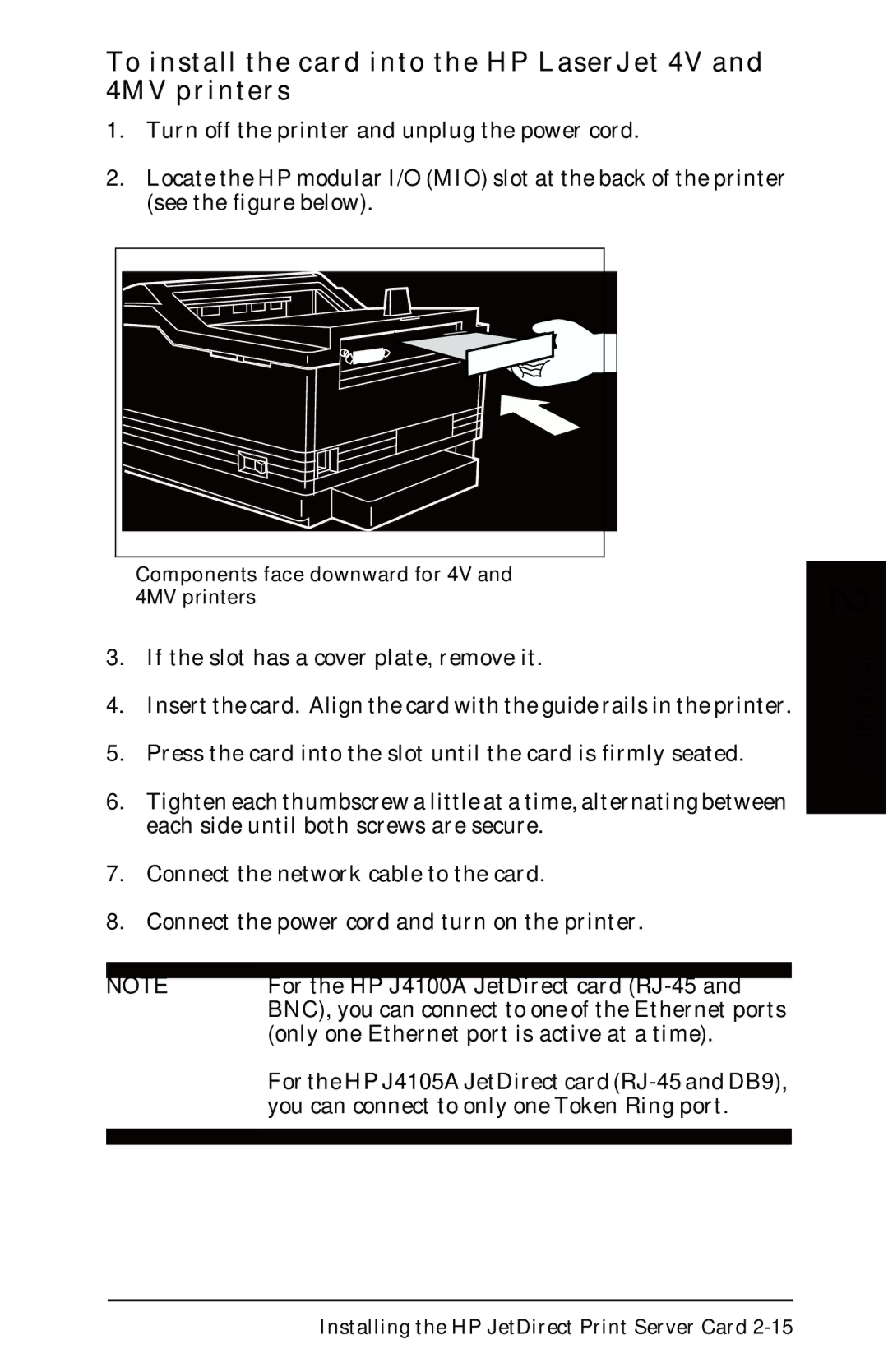 HP 400N manual To install the card into the HP LaserJet 4V and 4MV printers 