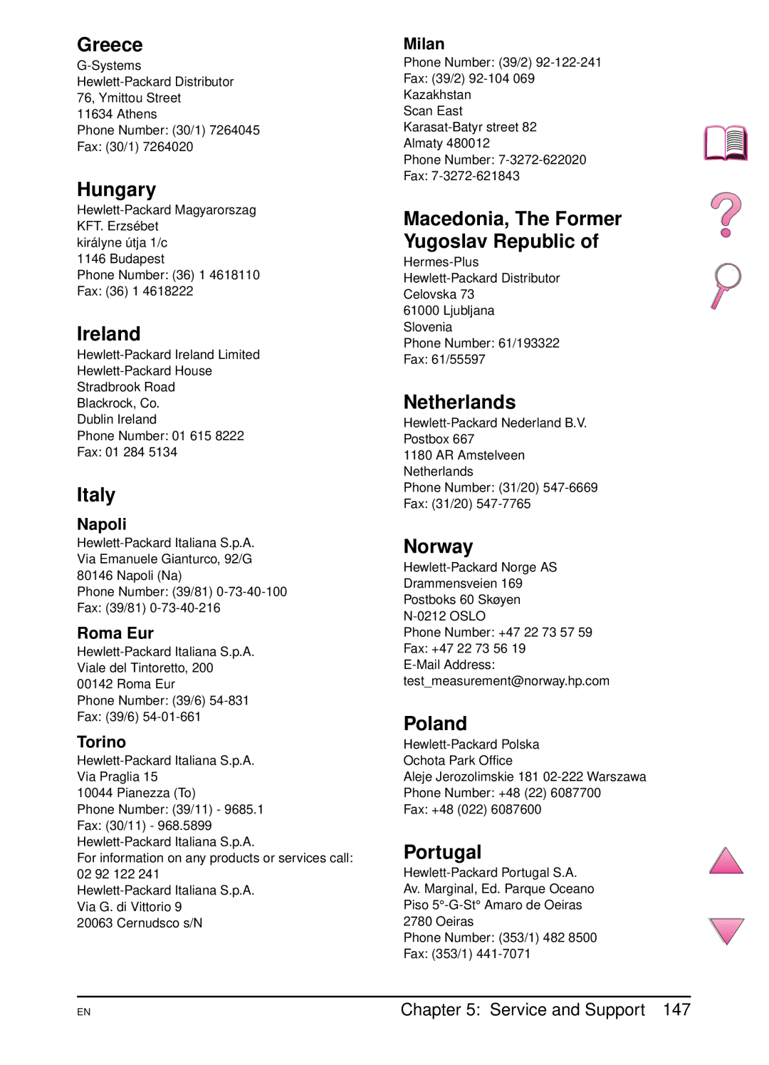 HP 4050 Greece, Hungary, Ireland, Italy, Macedonia, The Former Yugoslav Republic, Netherlands, Norway, Poland, Portugal 