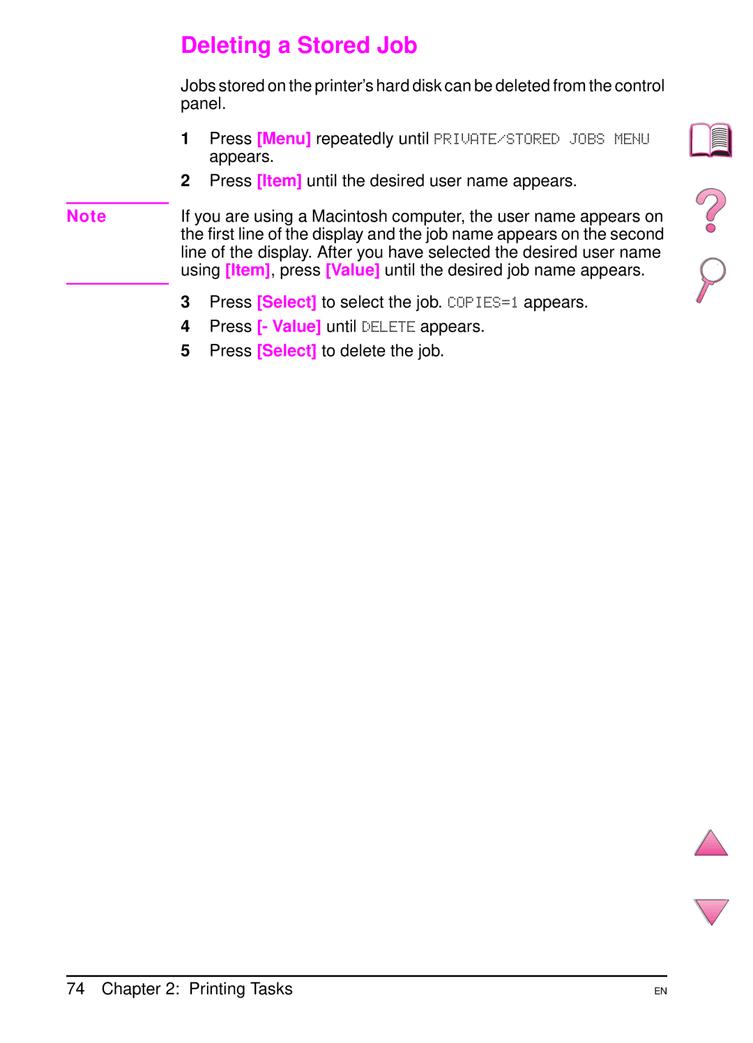 HP 4050 manual Deleting a Stored Job, Press Select to select the job. COPIES=1 appears 