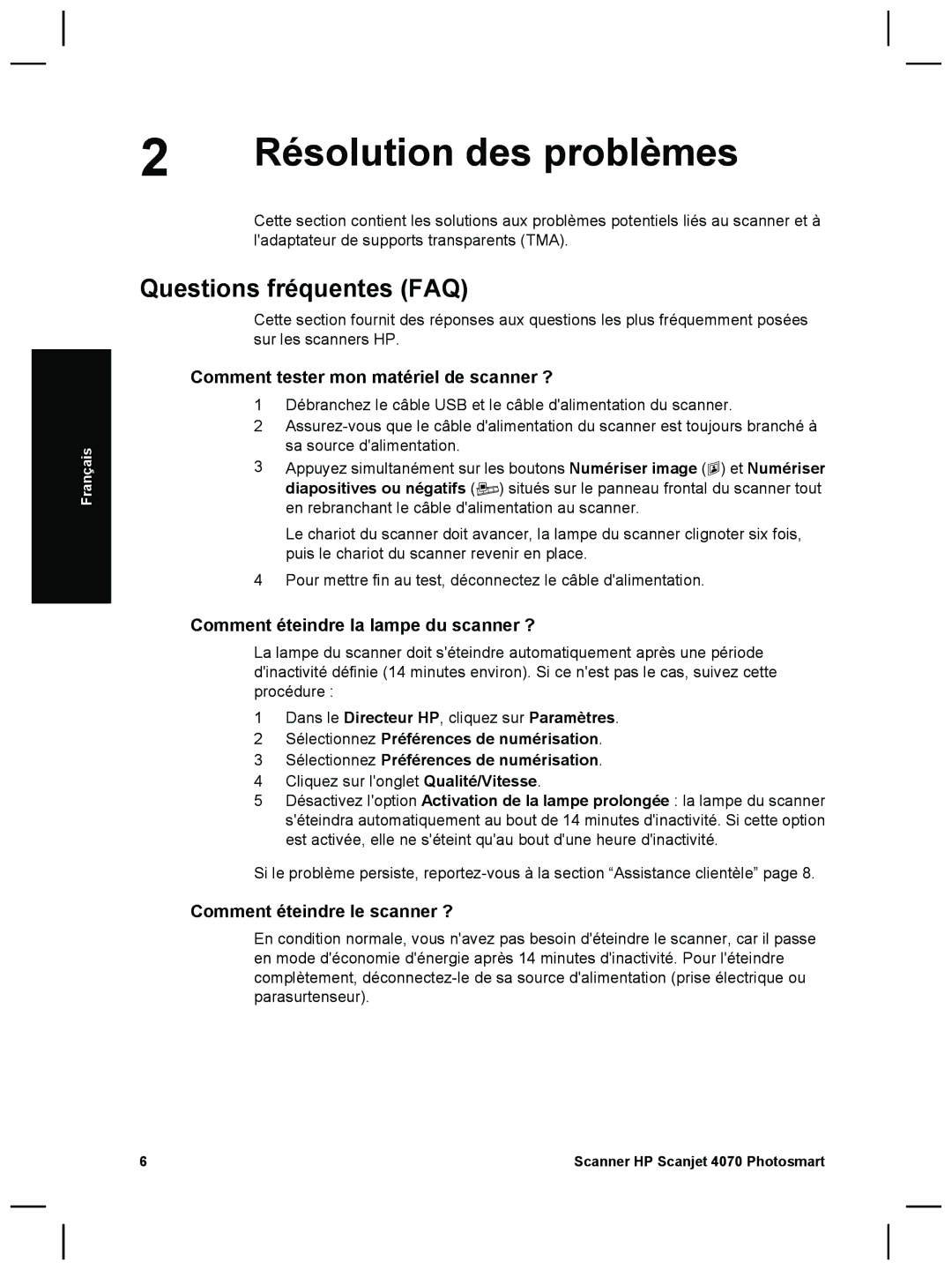 HP 4070 manual Résolution des problèmes, Questions fréquentes FAQ, Sélectionnez Préférences de numérisation 