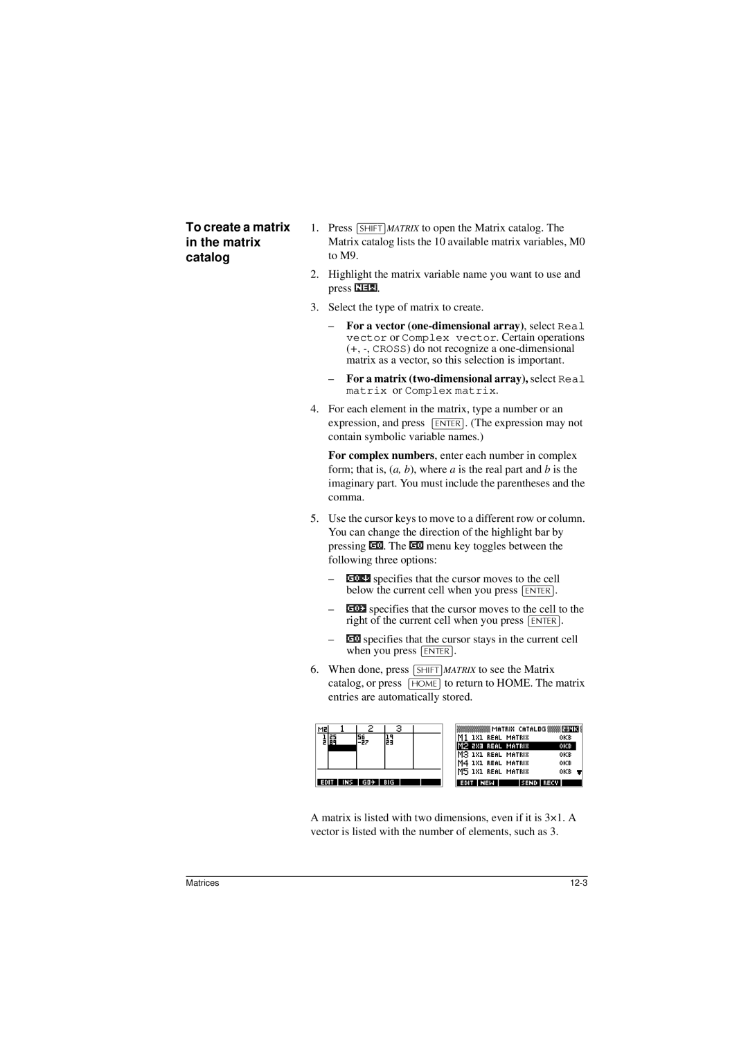 HP 40G manual To create a matrix in the matrix catalog, Select the type of matrix to create 