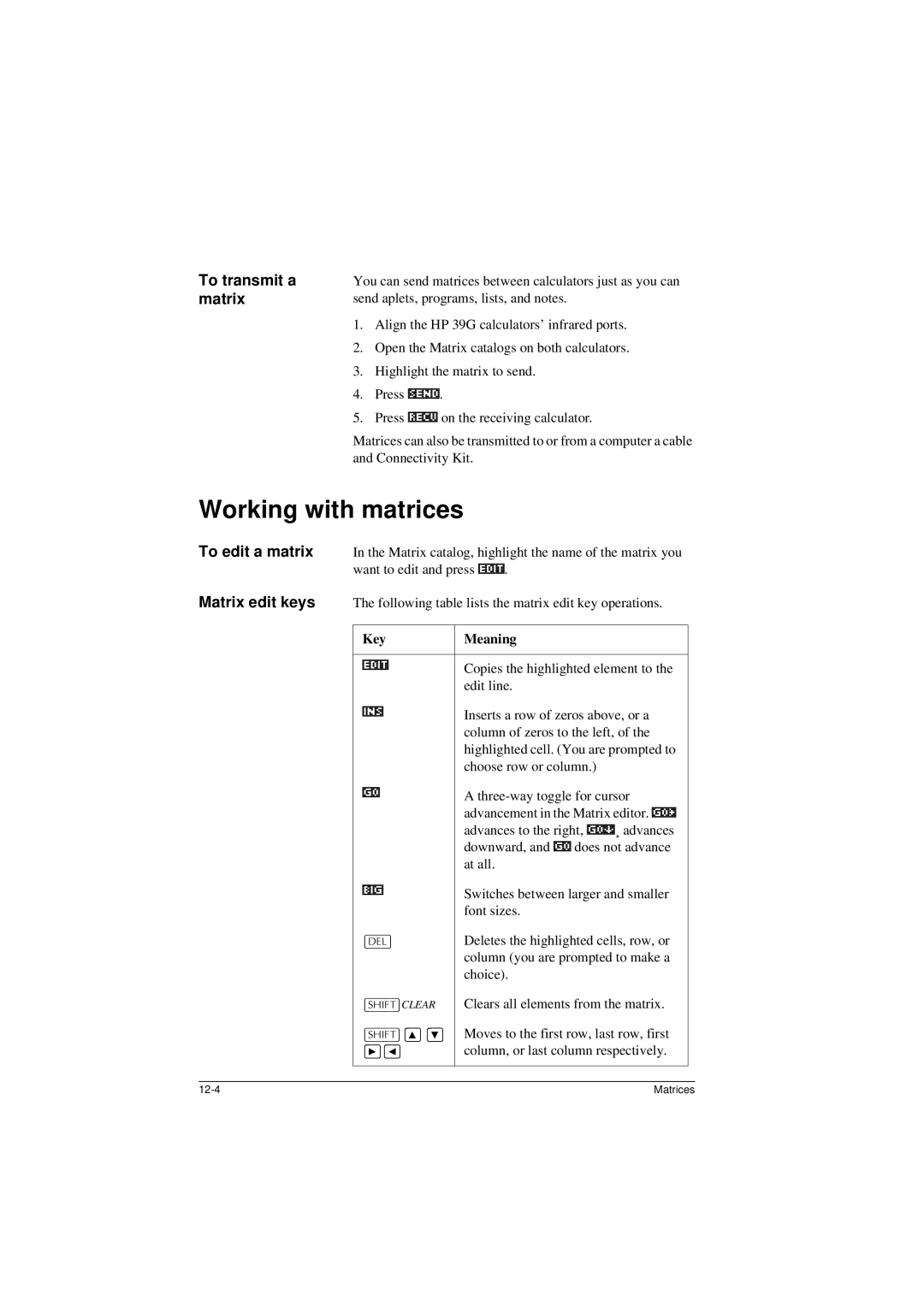 HP 40G manual Working with matrices, To transmit a matrix, Clears all elements from the matrix, +,7@*k, *e 