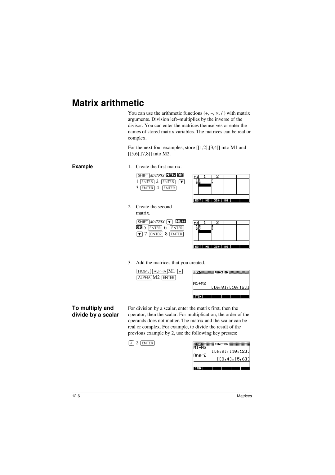 HP 40G manual Matrix arithmetic, To multiply and divide by a scalar, 175@ 2175@*e 175@ 4175@, 175@ 8 175@, @ 2 175@ 