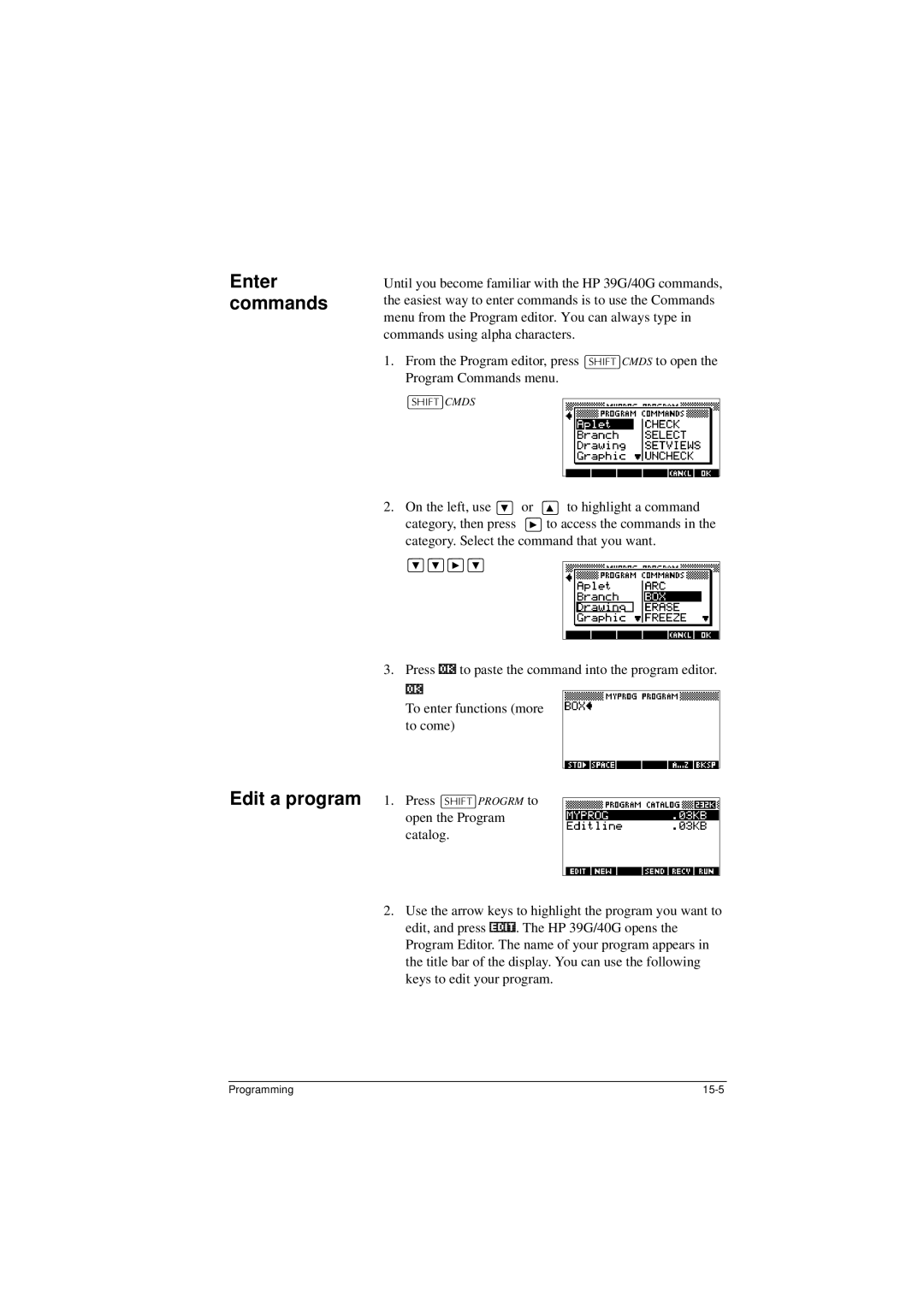 HP 40G manual Enter commands Edit a program, +,7@CMDS, A,*e, To enter functions more to come 