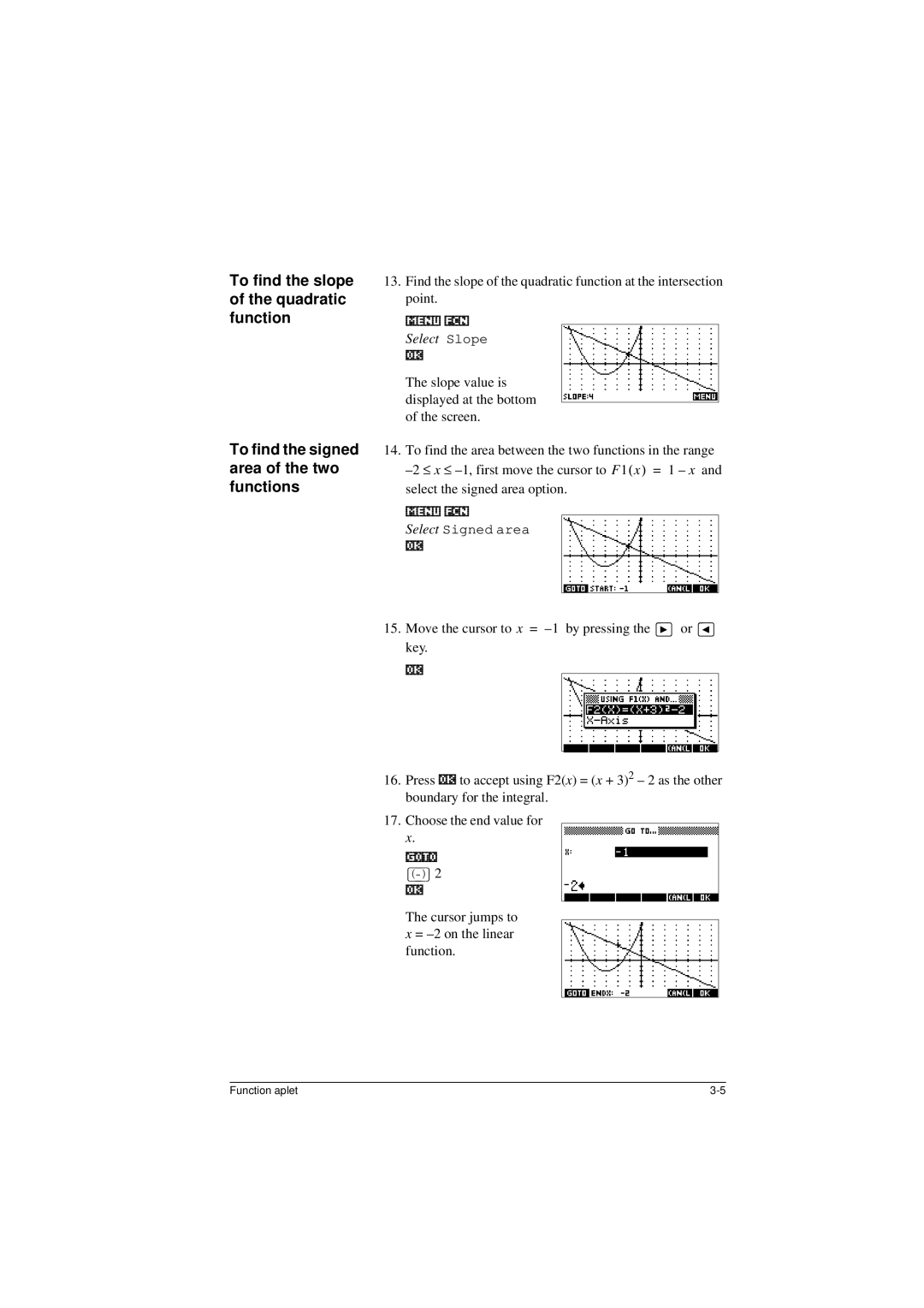 HP 40G manual 2Select.Slope, Move the cursor to x = 1 by pressing the *A,or, Choose the end value for, @.2 