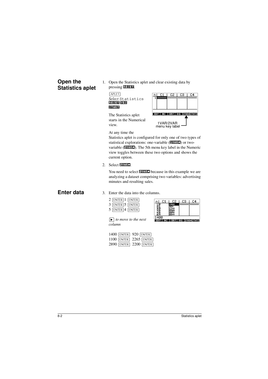 HP 40G manual Open the Statistics aplet Enter data, 175@1 175@ 175@5 175@ 175@4 175@, To move to the next column 