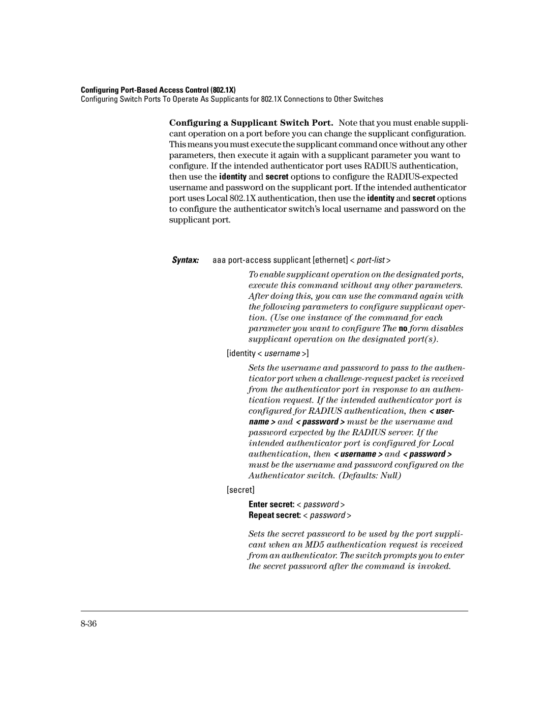 HP 2626 (J4900A/B) Syntax aaa port-access supplicant ethernet port-list, Enter secret password Repeat secret password 