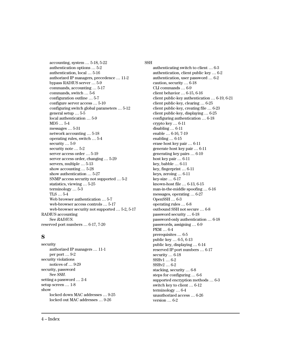 HP 2626 (J4900A/B), 4100gl, 2650 (J4899A/B), 2600-PWR, 6108 manual Show accounting … 5-28 show authentication … 