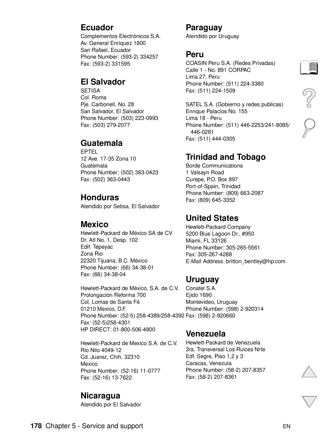 HP 4100TN Ecuador, El Salvador, Guatemala, Honduras, Paraguay, Peru, Trinidad and Tobago, Mexico, United States, Uruguay 