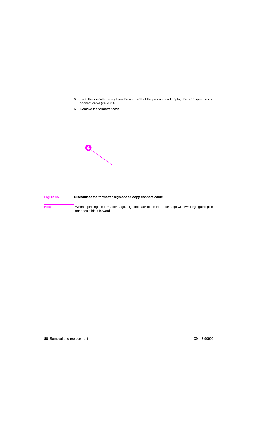 HP 4101mfp manual Disconnect the formatter high-speed copy connect cable, Then slide it forward 