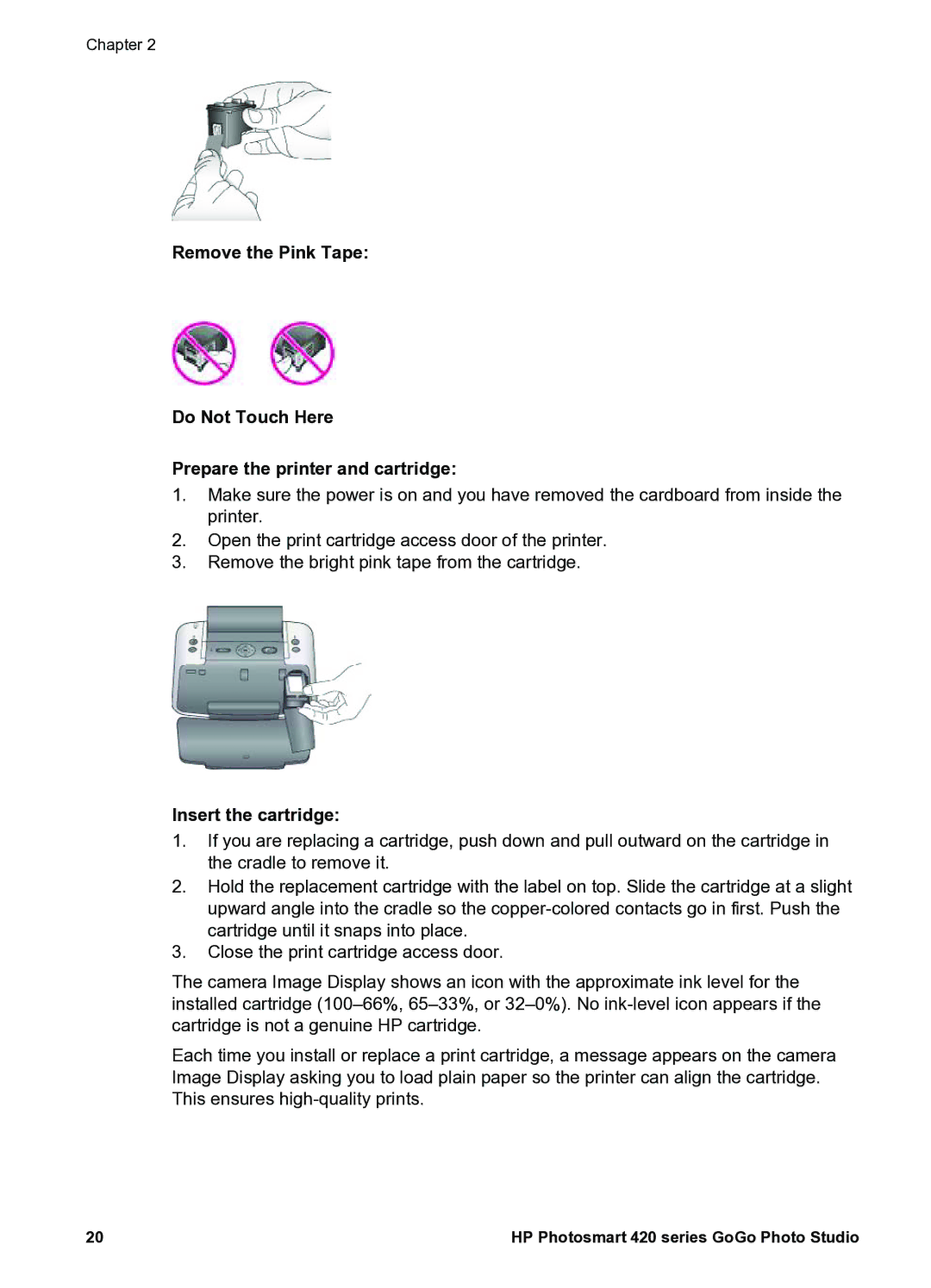 HP 420 manual Insert the cartridge 