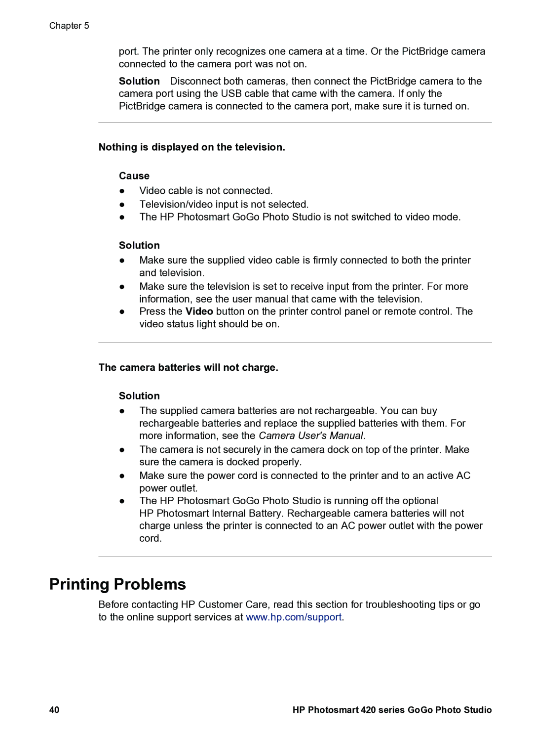 HP 420 manual Printing Problems, Nothing is displayed on the television Cause, Camera batteries will not charge Solution 