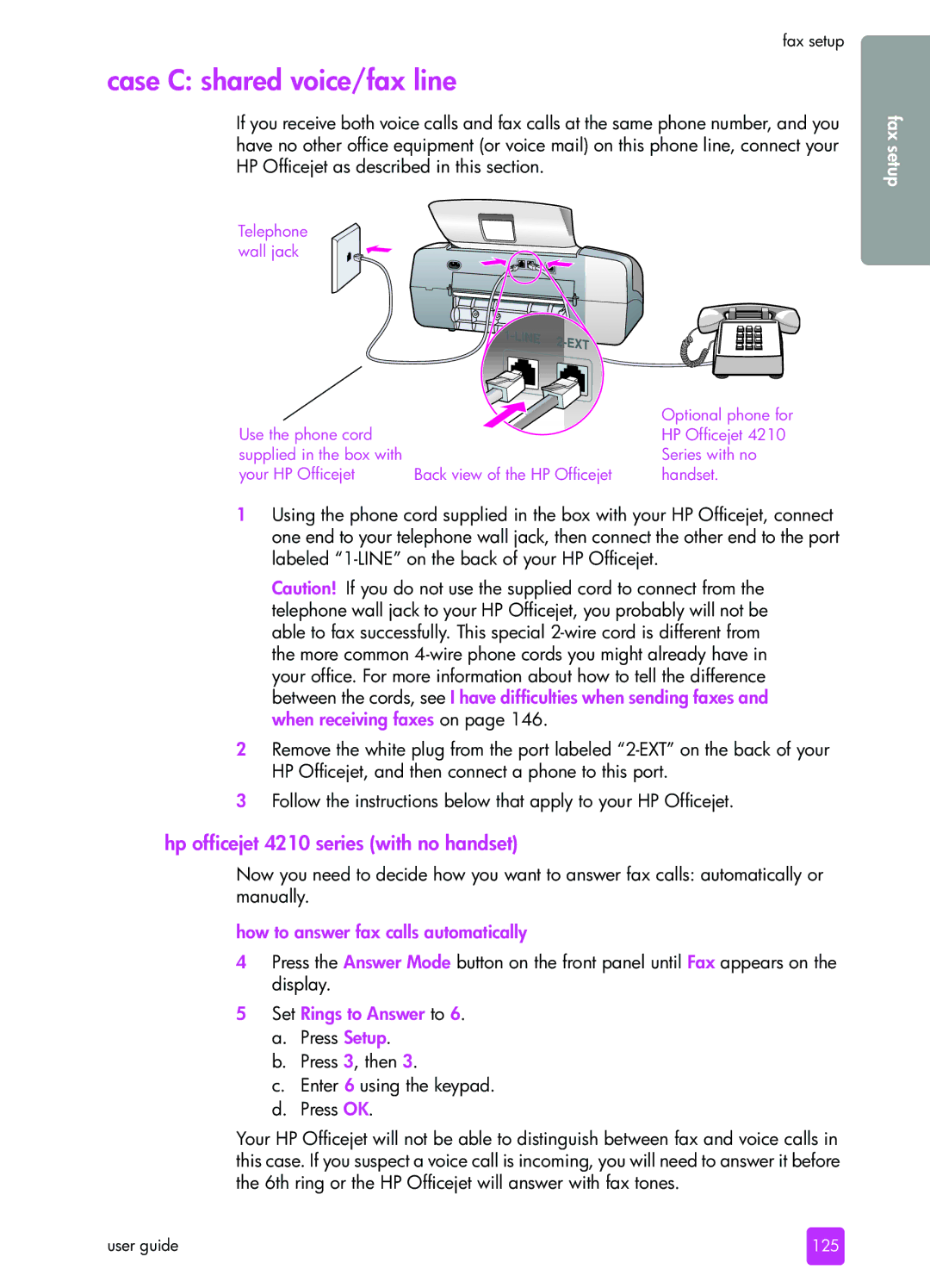 HP 4215xi Case C shared voice/fax line, Hp officejet 4210 series with no handset, How to answer fax calls automatically 