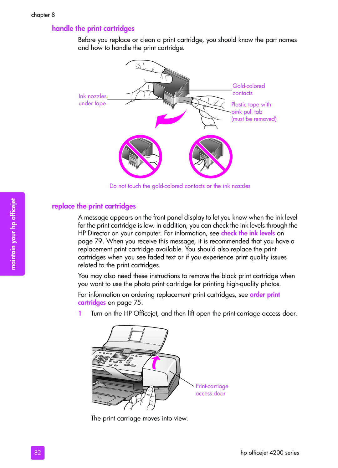 HP 4215v, 4255, 4215xi manual Handle the print cartridges, Replace the print cartridges, Print carriage moves into view 