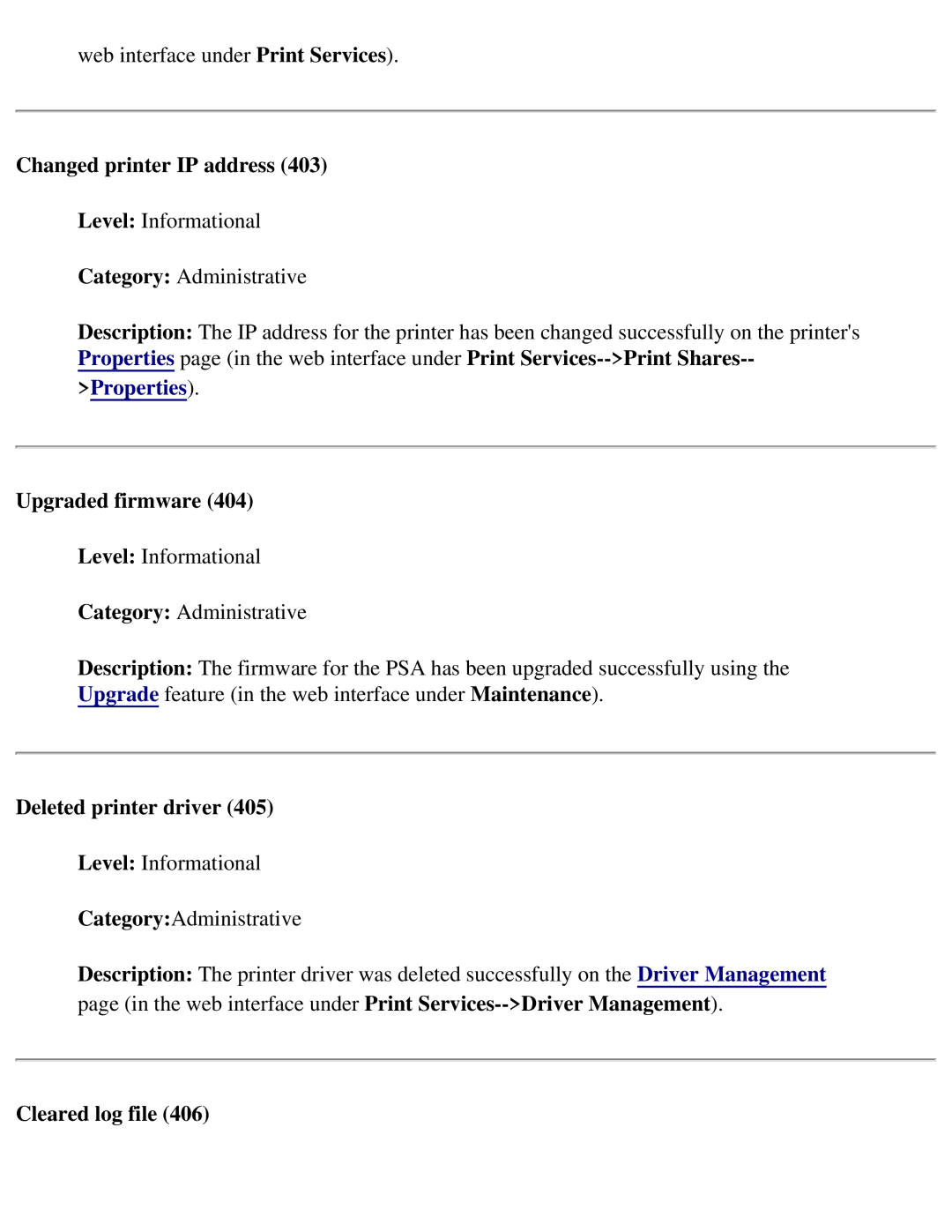 HP 4250 manual Changed printer IP address, Upgraded firmware, Deleted printer driver, Cleared log file 